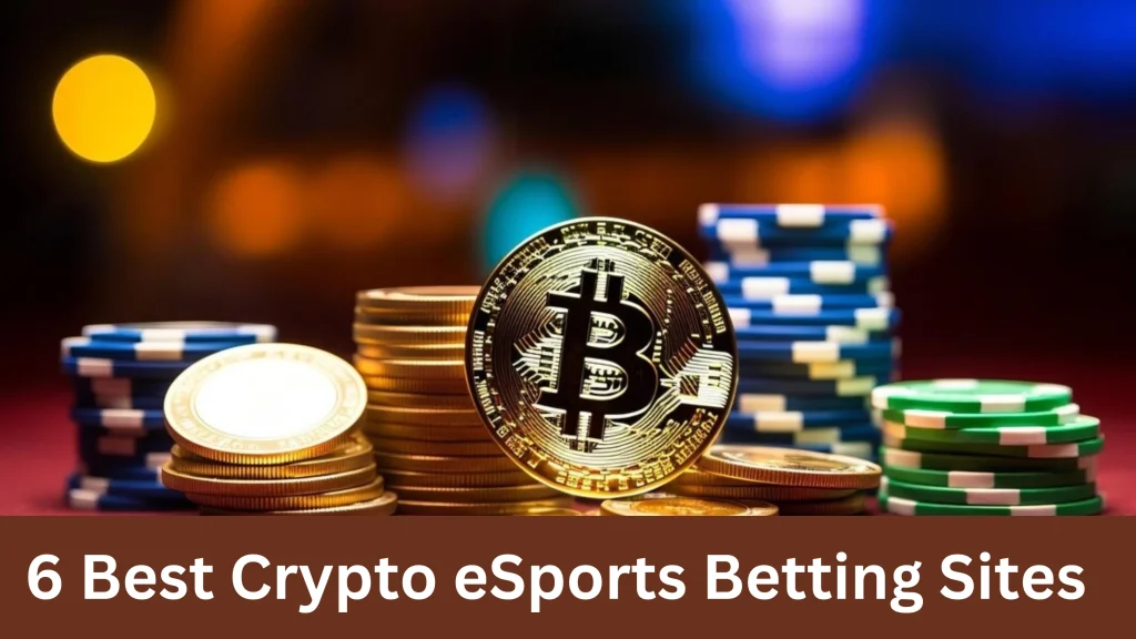 6 Best Crypto eSports Betting Sites