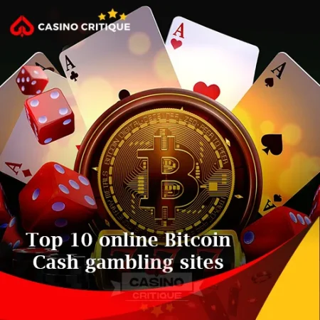 Top 10 online Bitcoin Cash gambling sites