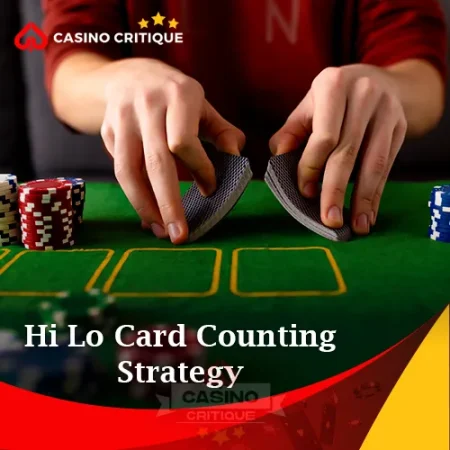 The Hi Lo Card Counting Strategy: Shifting the Blackjack Odds in Your Favor