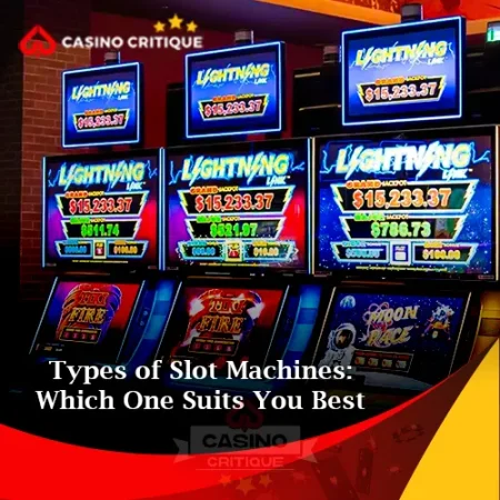 Types of Slot Machines: Which One Suits You Best