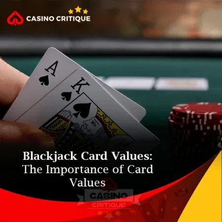 Blackjack Card Values: The Importance of Card Values