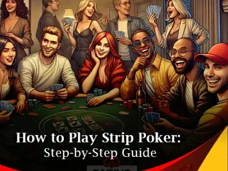 How to Play Strip Poker: A Fun Step-by-Step Guide