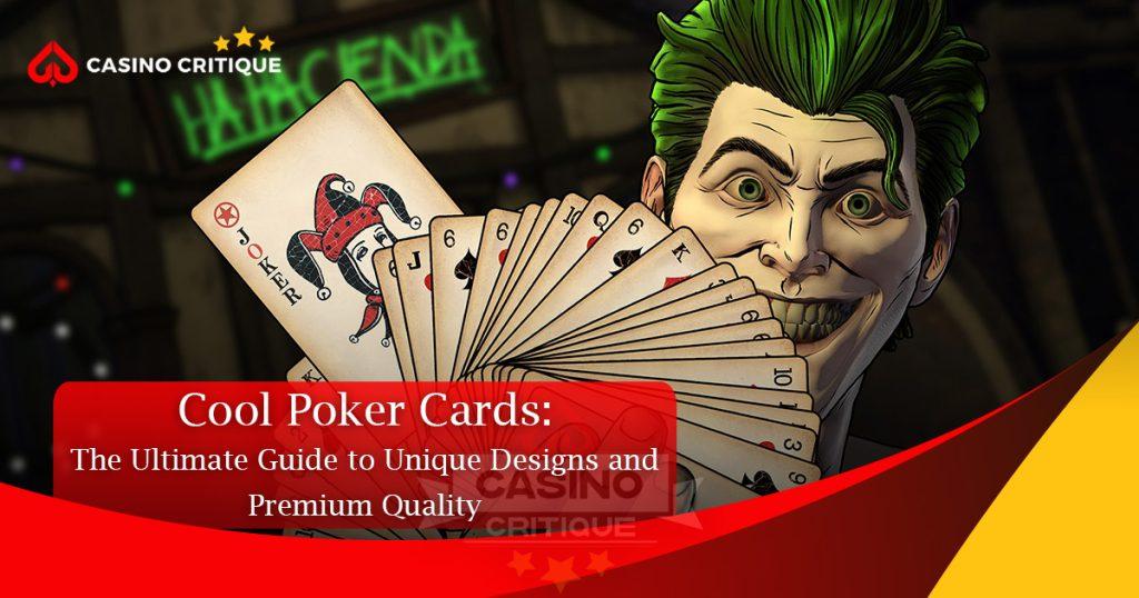 Cool Poker Cards: The Ultimate Guide to Unique Designs and Premium Quality