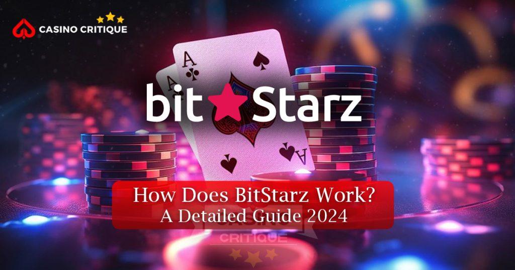 How Does BitStarz Work