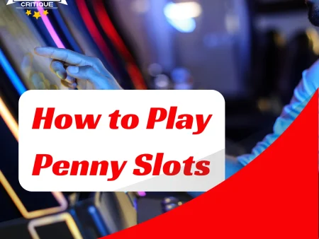 How to Play Penny Slots: A Beginner’s Guide to Fun and Winning