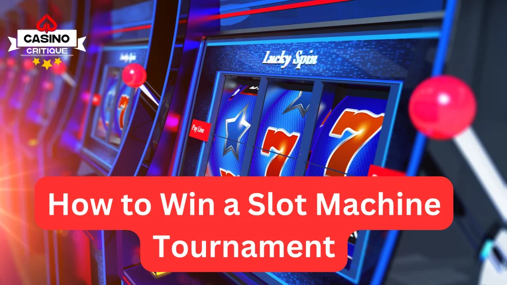 How to Win a Slot Machine Tournament