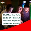 Slot Machine Bells and Gum Prizes: A Unique Chapter in Gambling History