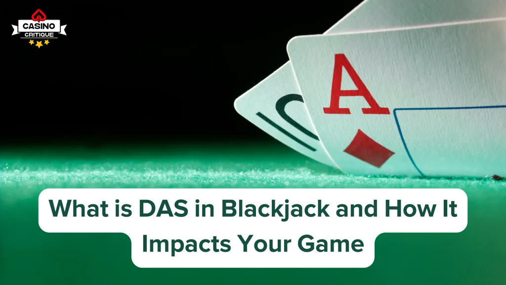 What is DAS in Blackjack and How It Impacts Your Game