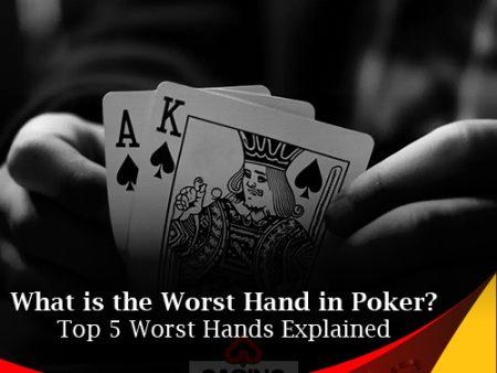 What is the Worst Hand in Poker? Top 5 Worst Hands Explained