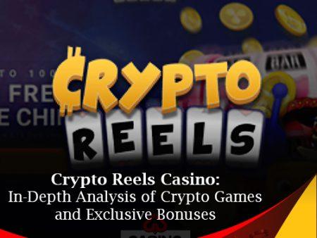 Crypto Reels Casino: In-Depth Analysis of Crypto Games and Exclusive Bonuses