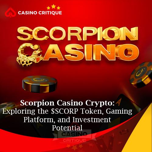 Scorpion Casino Crypto: Exploring the $SCORP Token, Gaming Platform, and Investment Potential