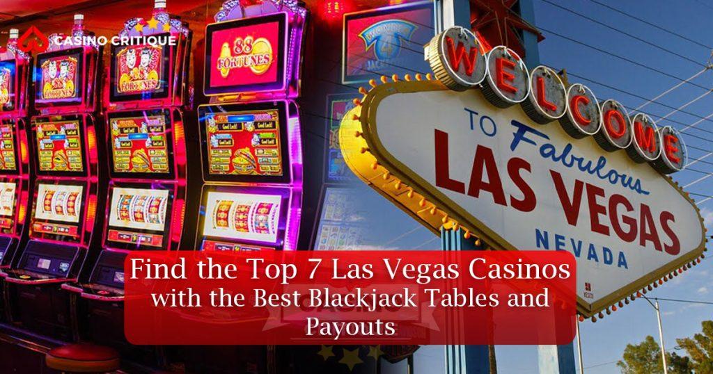 Find the top 7 Las vegas casinos with the best blackjack casino