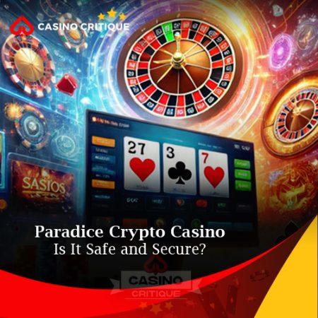 Paradice Crypto Casino: Is It Safe and Secure?