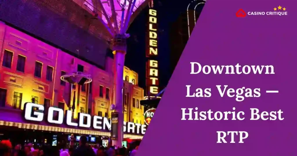 Downtown Las Vegas — Historic Best RTP 1