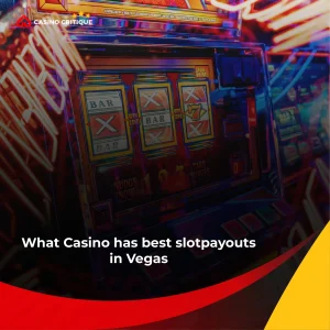 what casino has best slot payouts in vegas