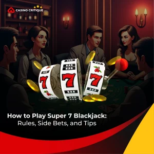How to Play Super 7 Blackjack