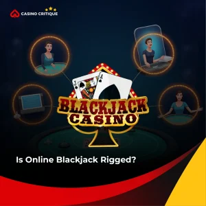 Is Online Blackjack Rigged